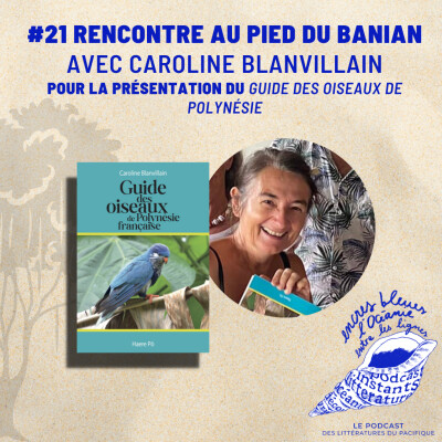 #21 Rencontre au pied du Banian : Présentation du Guide des Oiseaux de Polynésie cover