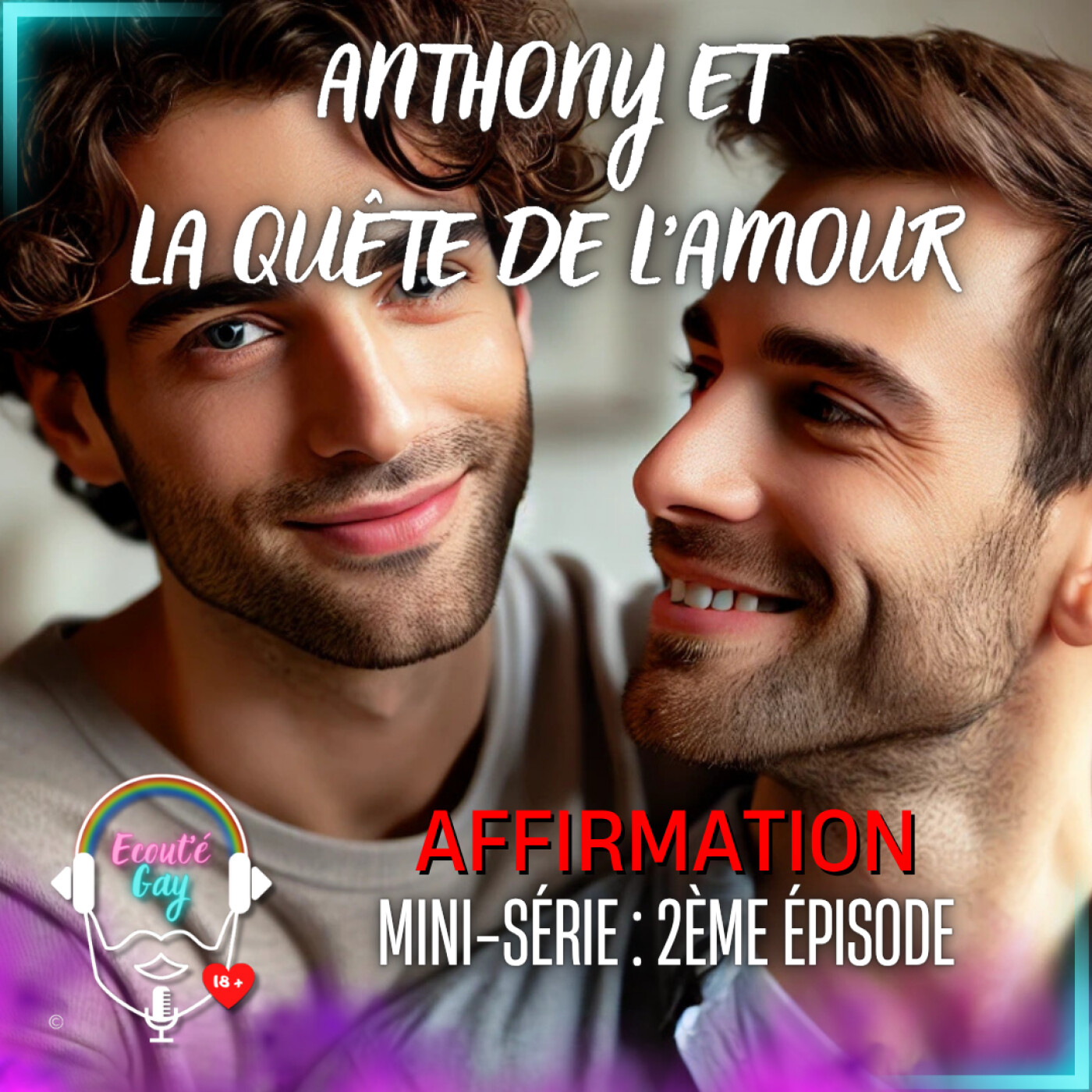 [ RECIT ] Anthony et la quête de l'Amour : Affirmation [2/3] - vanille, duo, âge moyen