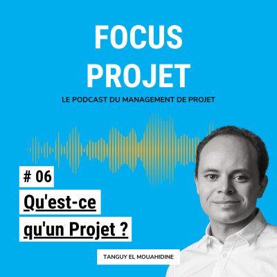06 - Qu'est-ce qu'un Projet ? cover