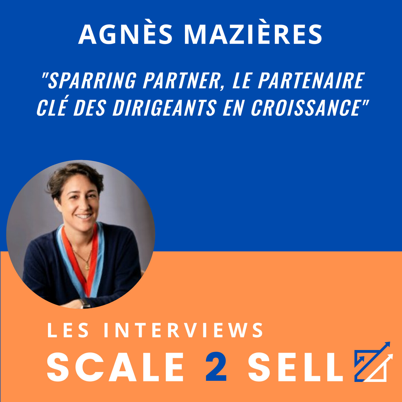 Les Interviews Scale2Sell