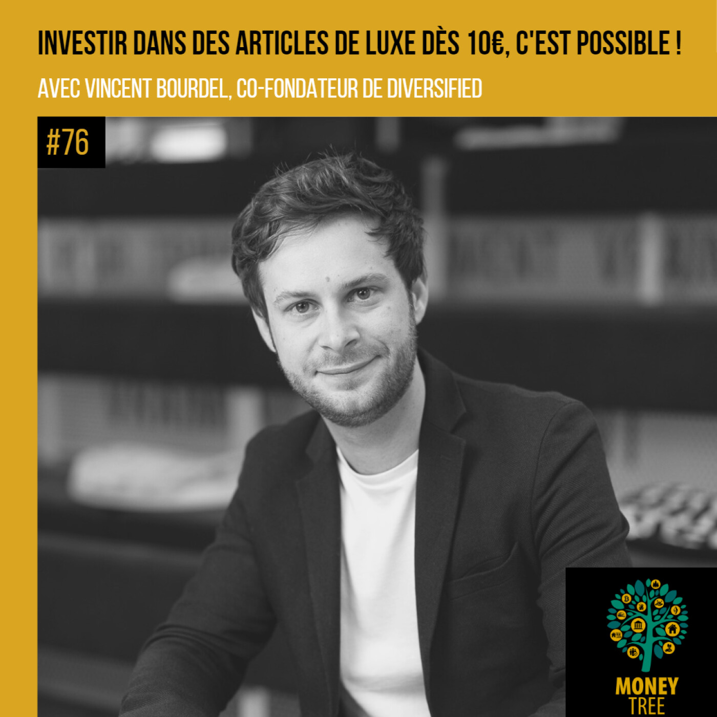 #76 - Investir dans des articles de luxe dès 10 €, c'est possible ! (Vincent Bourdel)