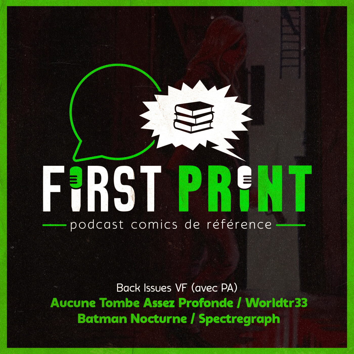 First Print - Votre podcast comics (& BD) préféré !