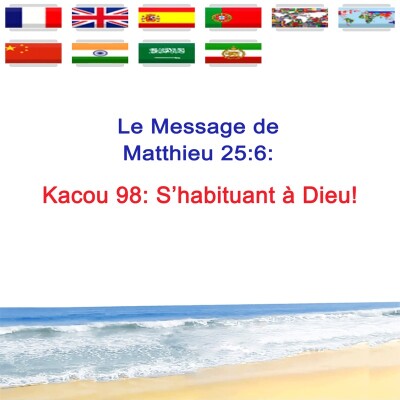 Kc.98 — S’habituant à Dieu! — Prophète Kacou Philippe cover