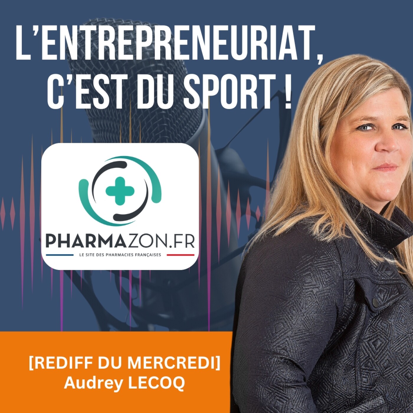 [REDIFF DU MERCREDI] : Audrey LECOQ de PHARMAZON.FR