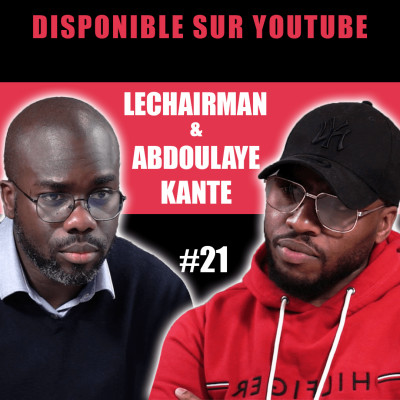 #21 LeChairman & Abdoulaye Kante parlent de Michel Zecler, violences policières, article 24... cover