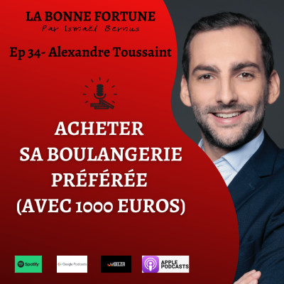 34- Acheter sa boulangerie préférée avec 1000 euros - Alexandre Toussaint (Baltis Capital) cover