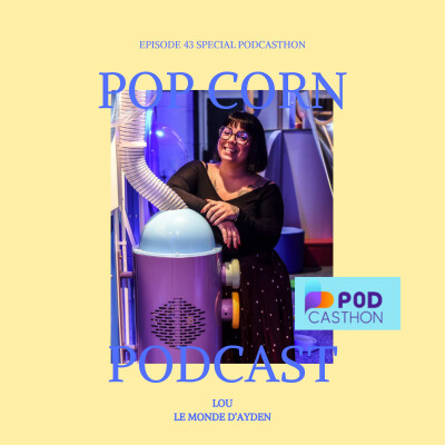 Episode 43, spécial Podcasthon avec Lou, fondatrice de "Le Monde d'Ayden" cover