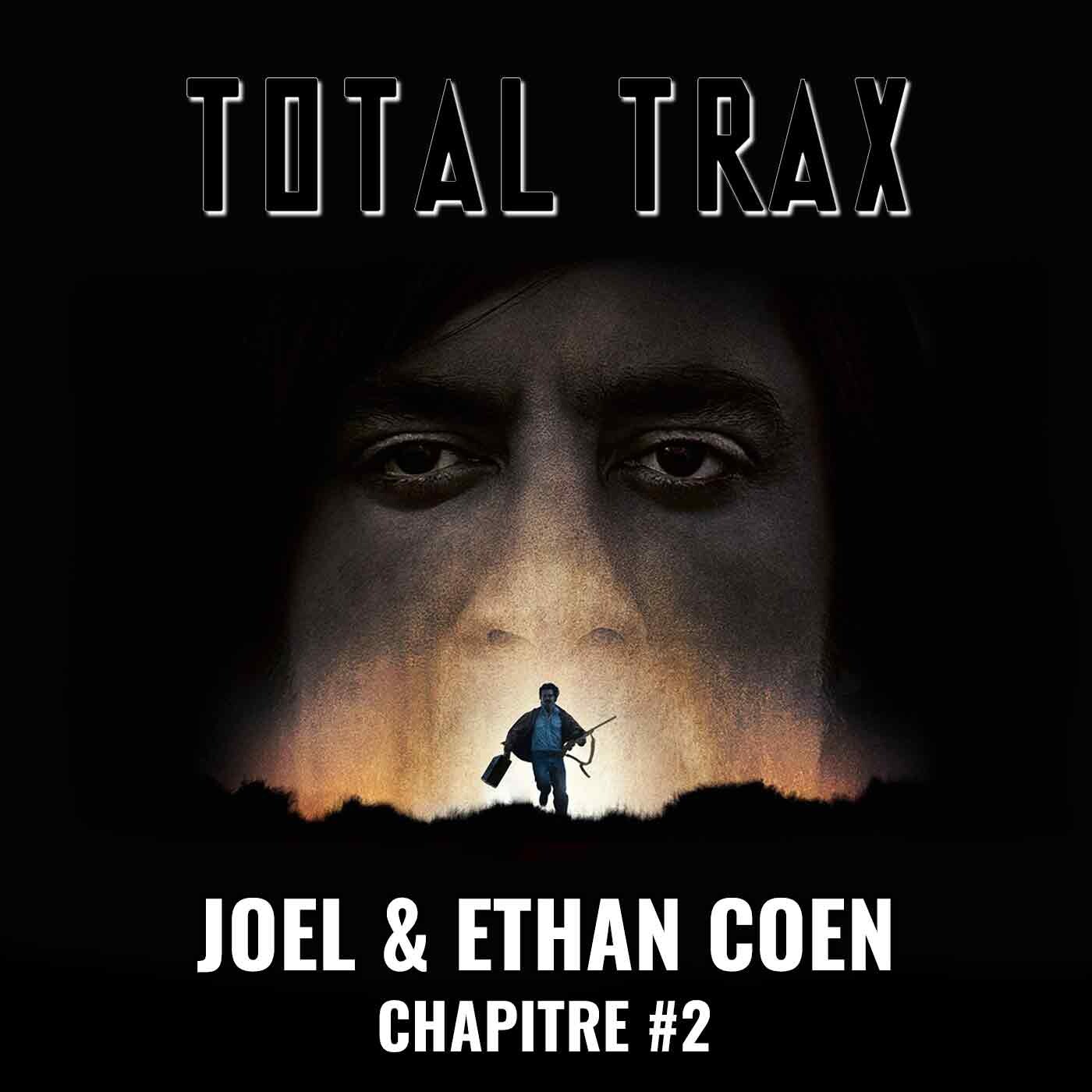 (245) Joel & Ethan Coen – Chapitre #2