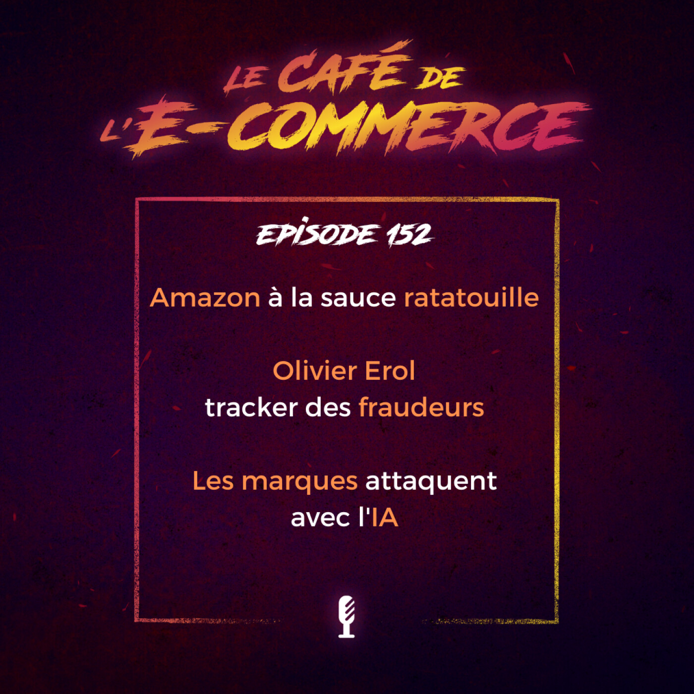 Amazon à la sauce ratatouille, Olivier Erol tracker des fraudeurs, les marques attaquent avec l'IA