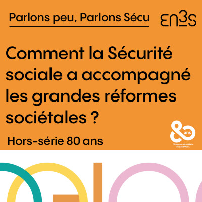 [Hors-série 80 ans] Comment la Sécurité sociale a accompagné les grandes réformes sociétales ? cover