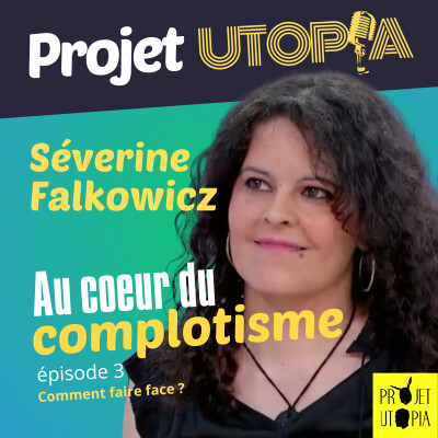 Au coeur du complotisme, Part. 3 - Séverine Falkowicz cover