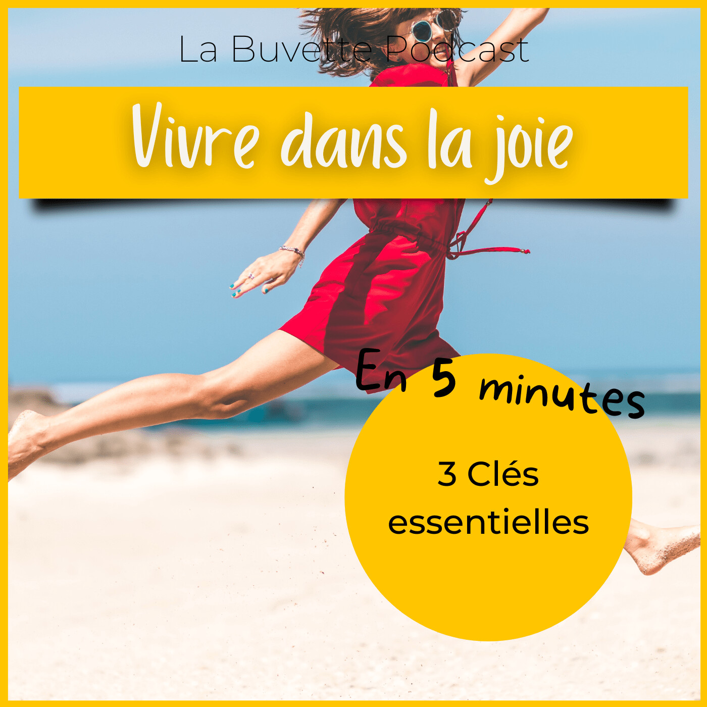En 5 Minutes • Comment vivre une existence qui vous transcende de joie ?