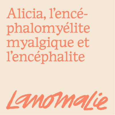 "Mon quotidien est hyper limité : chaque effort peut déclencher un crash" - Alicia, l'EM et l'inflammation cérébrale (encéphalite) cover