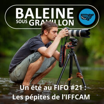 BEST OF D'ÉTÉ #21 : Quelques pépites naturalistes (Les garçons de l'IFFCAM) cover