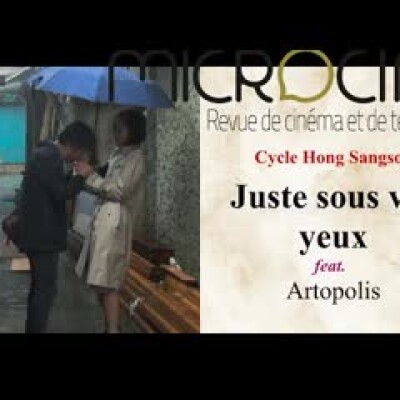 #28 Cycle Hong Sangsoo - Juste sous vos yeux feat. Nicolas Perreau cover