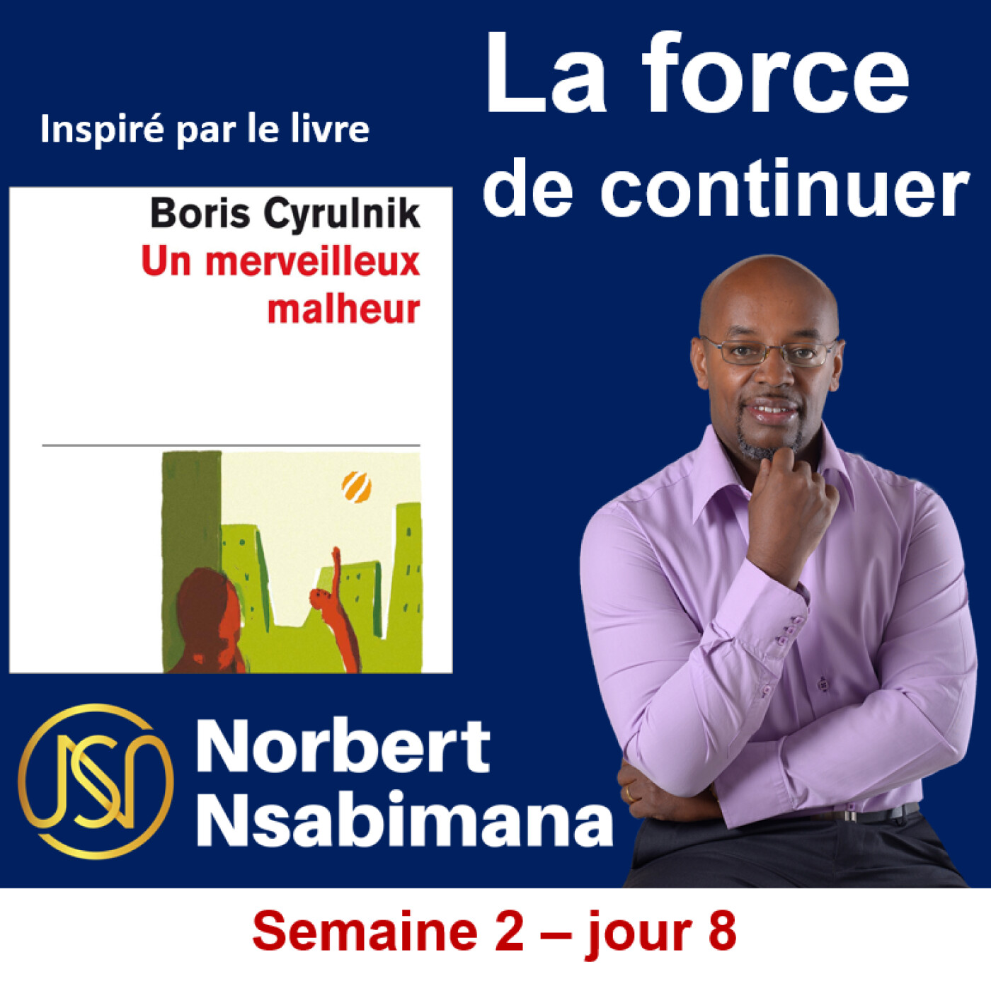 LA FORCE DE CONTINUER