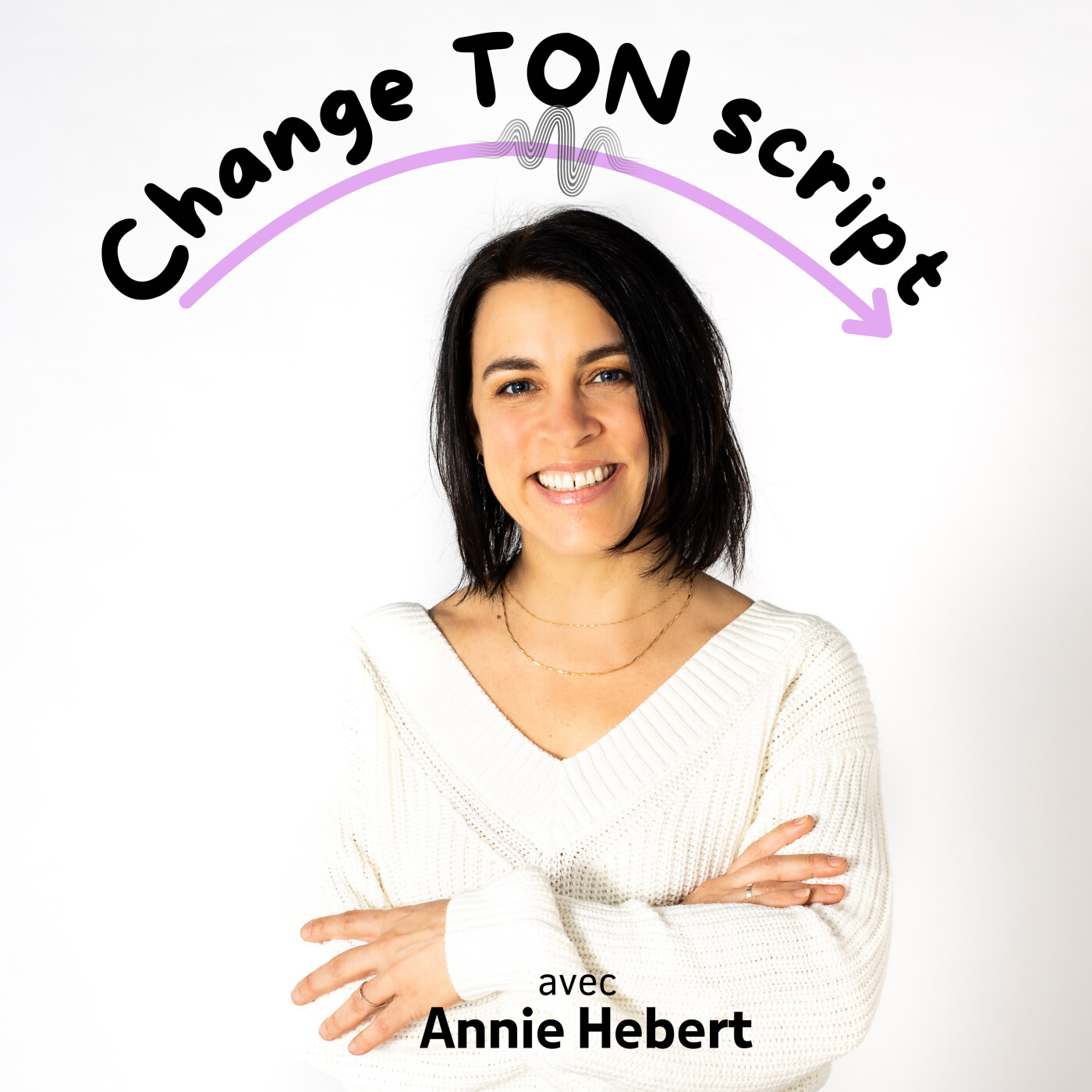 Change TON script avec Annie Hebert podcast artwork