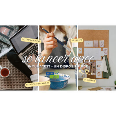Se lancer avec Incubatest, un tremplin pour les entrepreneurs - Dispositif BGE Flandre Création cover
