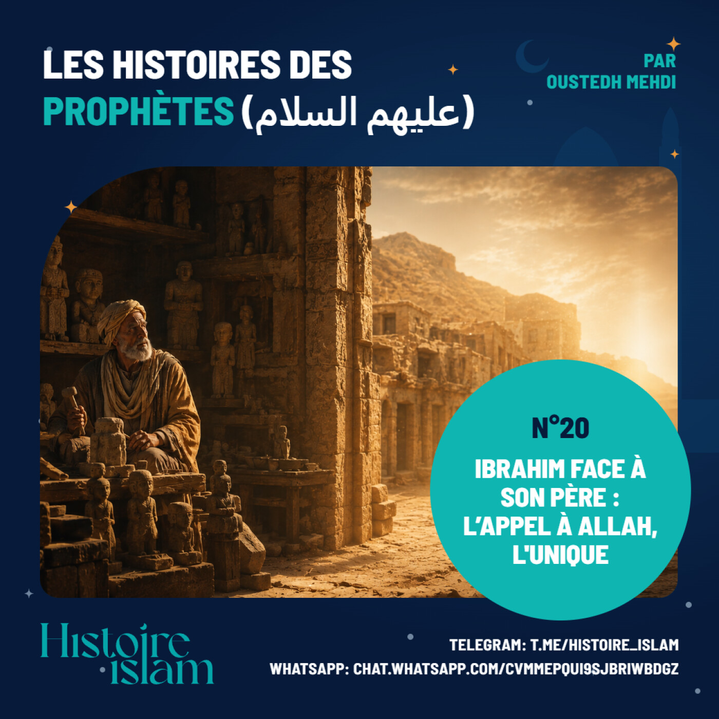 [Ep 20] Ibrahim face à son père : l'appel à Allah, l'Unique [Les Histoires des Prophètes]