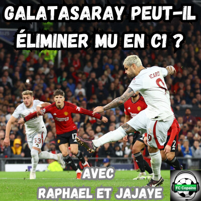 Galatasaray peut-il éliminer Manchester United en Ligue des Champions ? cover