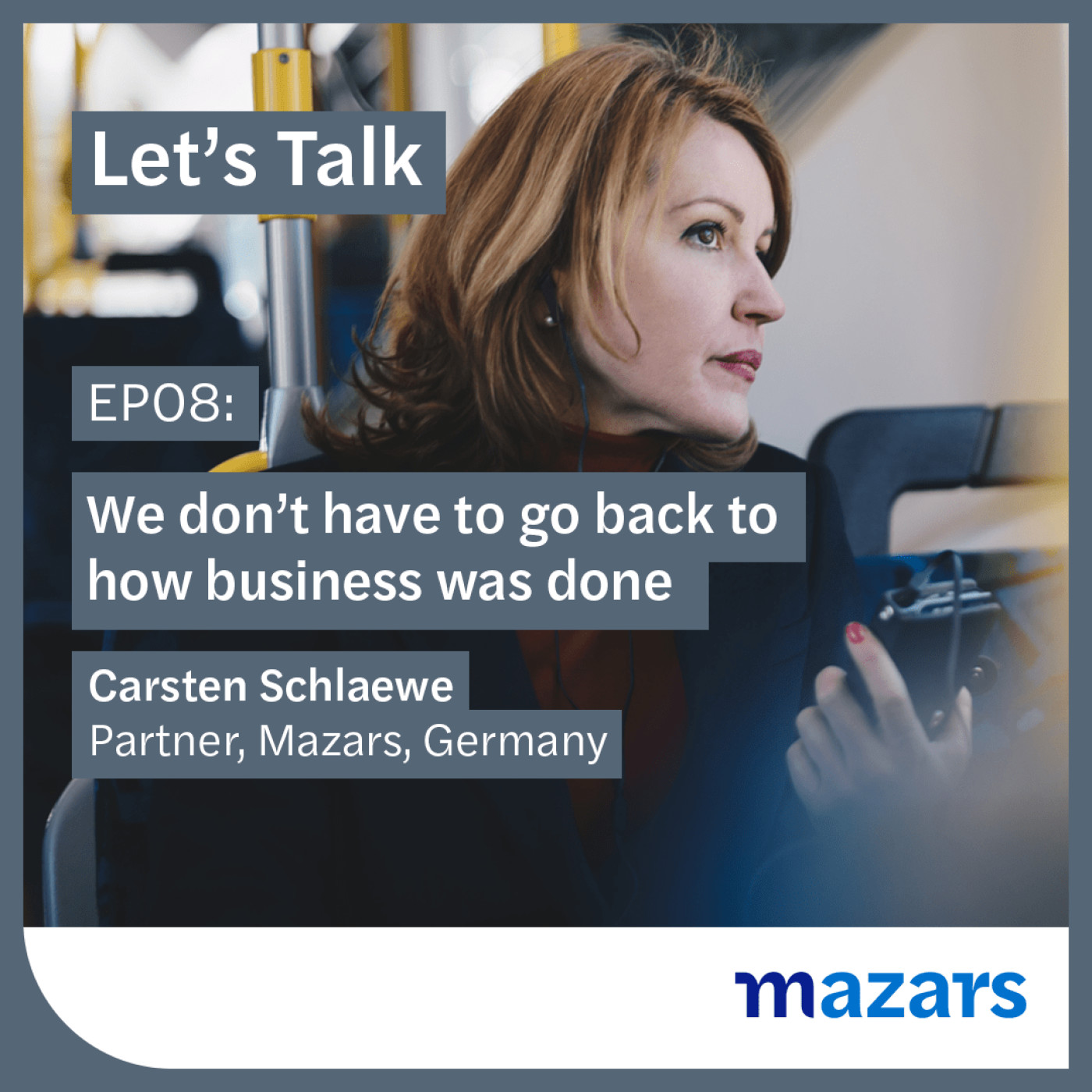 Let’s talk – podcasts from Mazars about the forces shaping business