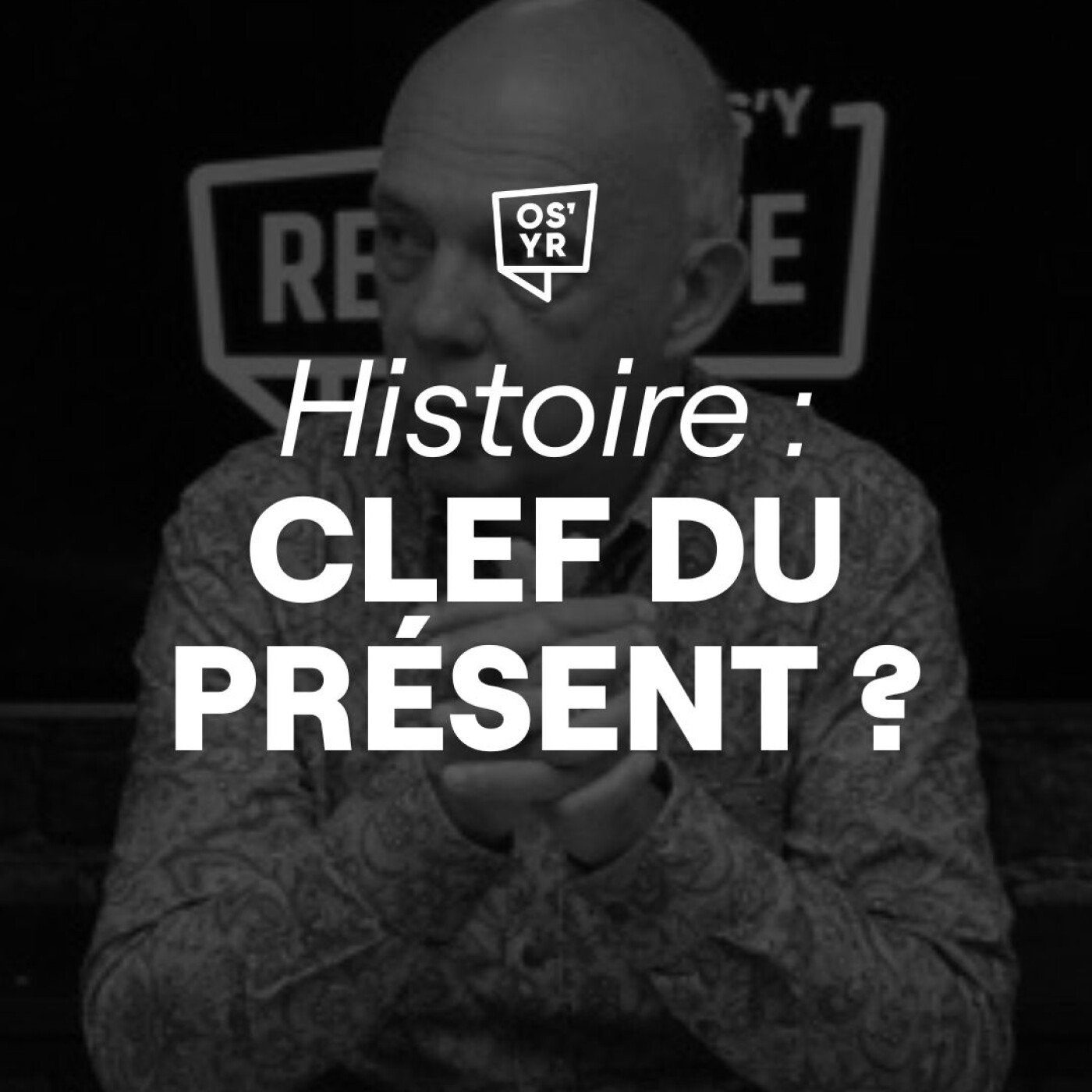 S6#2 - Histoire : clef du présent ? - ON S'Y RETROUVE