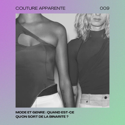 Mode et genre : quand est-ce qu'on sort de la binarité ? cover