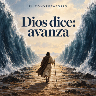 Cuando Dios Dice ‘Avanza’ (Aunque el Camino Aún No se Vea) cover
