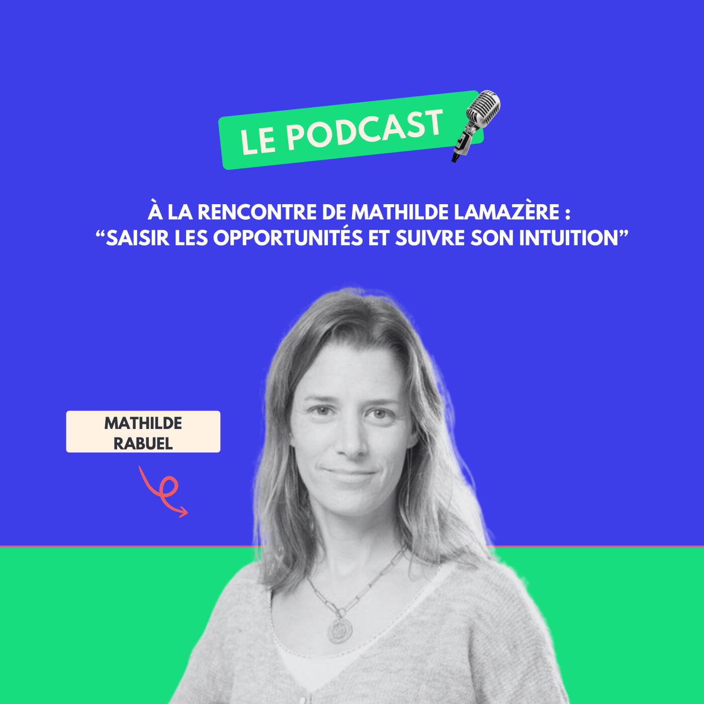 Les Clés - Le Podcast : À la rencontre de Mathilde Lamazère