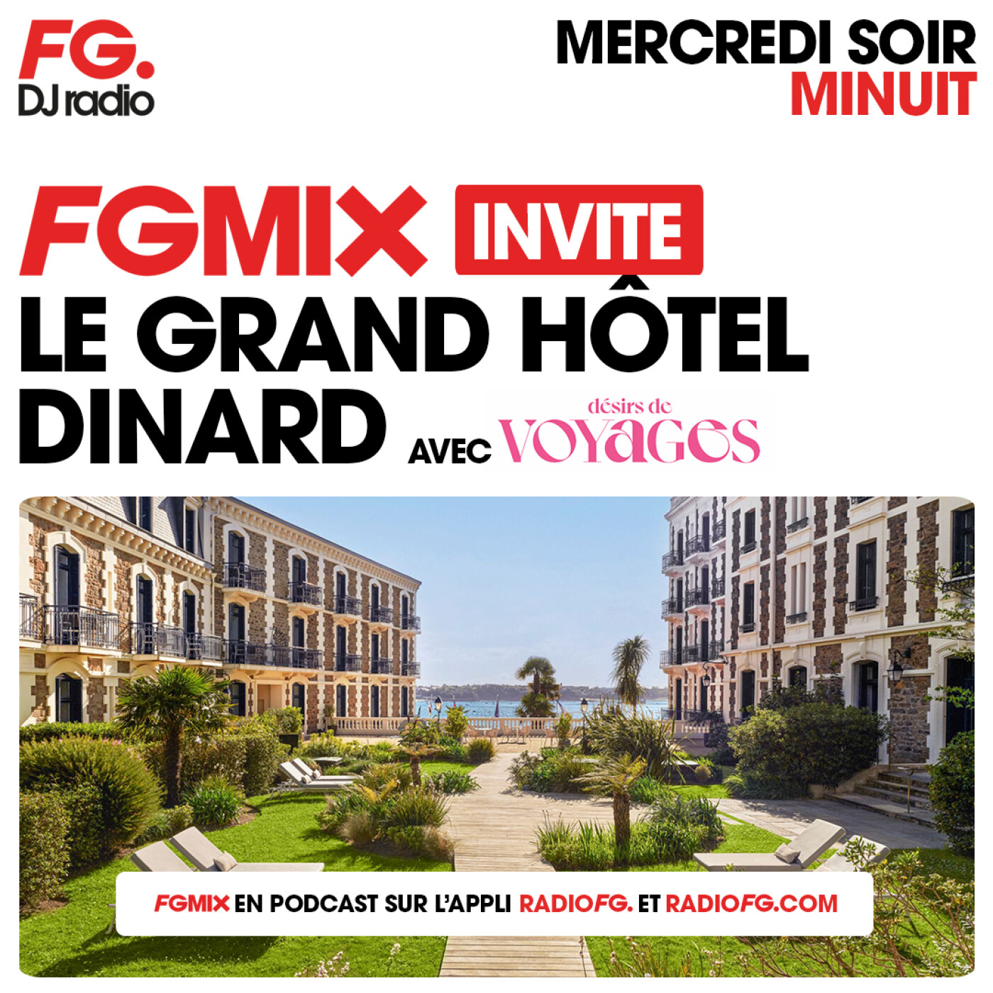 FG MIX INVITE : LE GRAND HÔTEL DINARD AVEC DÉSIRS DE VOYAGES episode artwork