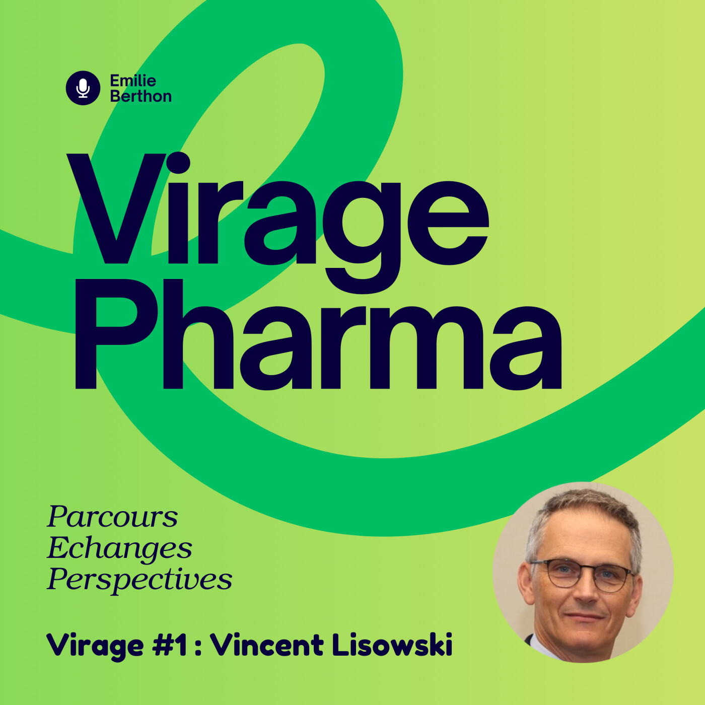 Virage 1 : Vincent Lisowski – parcours d’un doyen engagé, défis et avenir de la pharmacie