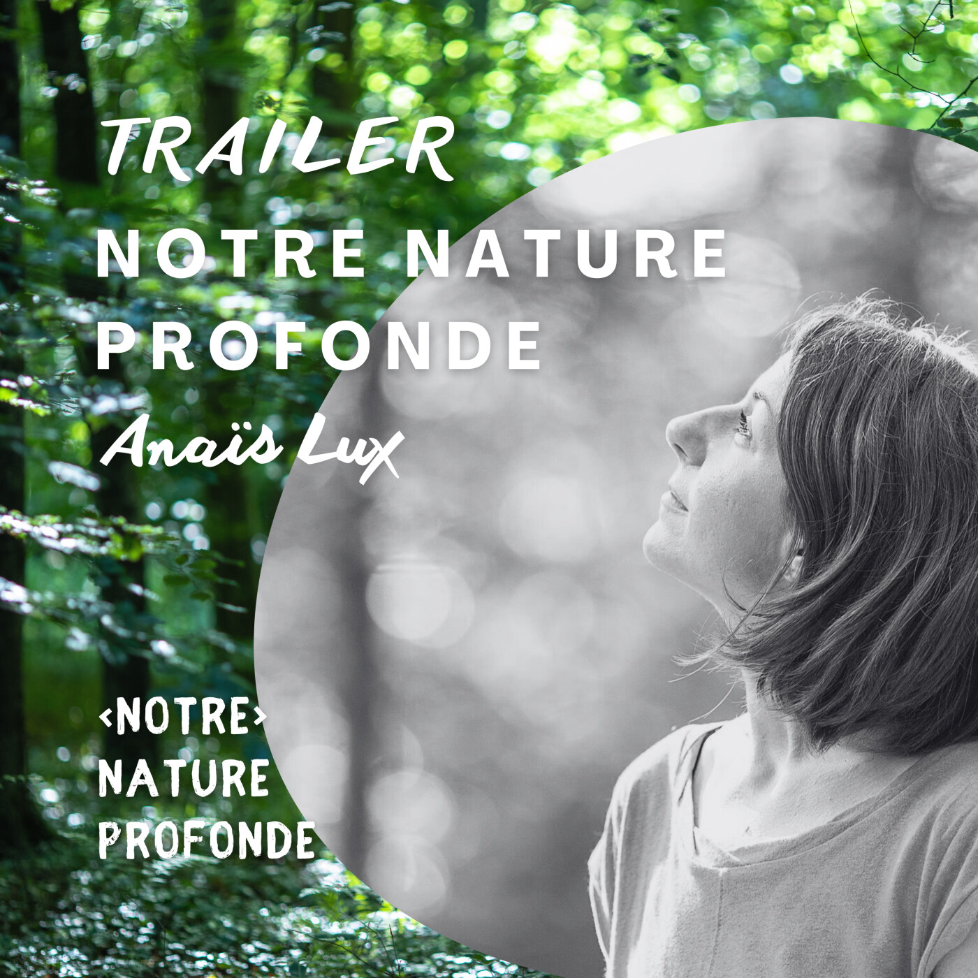 Trailer : Notre Nature Profonde - Anaïs Lux episode artwork