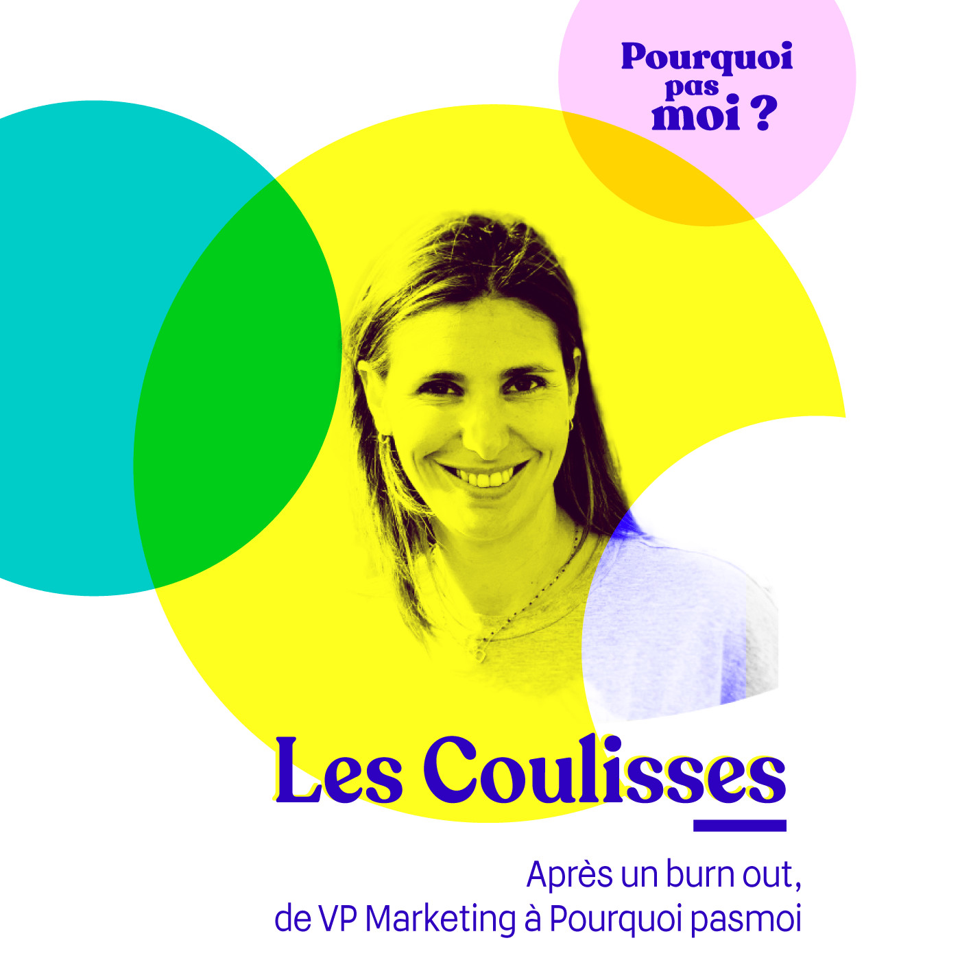 Les coulisses de ma reconversion - Après un burn out de VP Marketing à Pourquoi pas moi