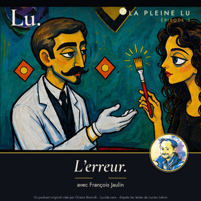 La pleine Lu. #3 - Dr. François Jaulin - L'erreur. cover