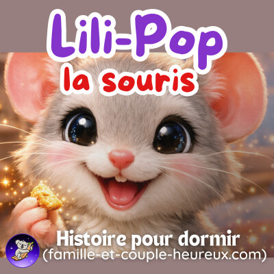 Lili-Pop la souris 🐭✨ | Histoire pour s’endormir | Conte du soir magique enfant – Patricia histoire cover