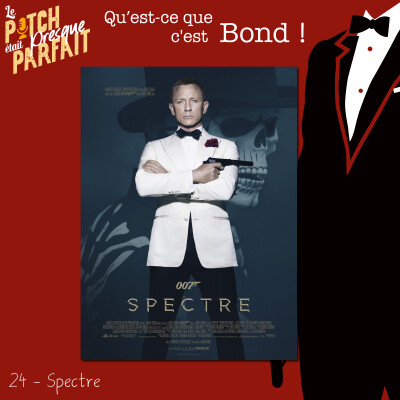 24 - QU'EST CE QUE C'EST BOND ! - SPECTRE [REDIFF] cover