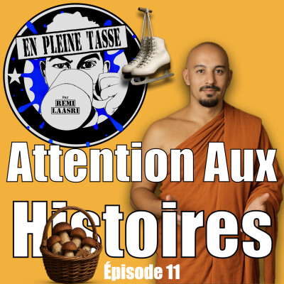 Attention Aux Histoires - En Pleine Tasse - Épisode 11 cover