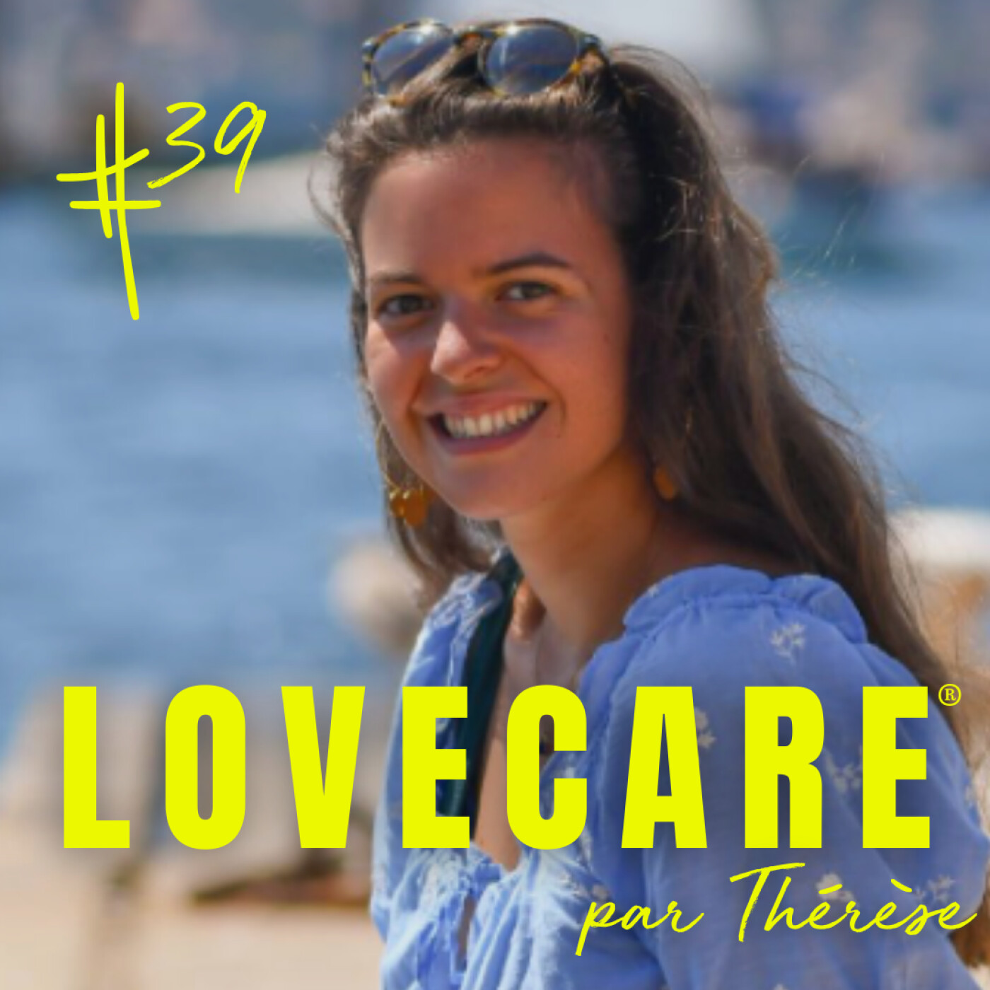 LOVECARE, le podcast de Thérèse.