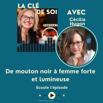 De mouton noir à femme forte et lumineuse : parcours de Cécilia Hugon cover