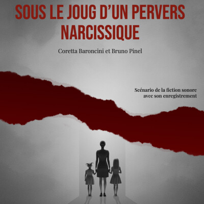 Sous le joug d’un pervers narcissique : 4 - Coupable d’être victime (justice et réparation) cover