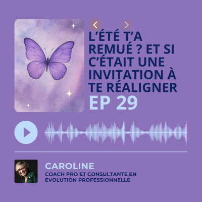 Episode 29 - L’été t’a remué ? Et si c’était une invitation à te réaligner cover