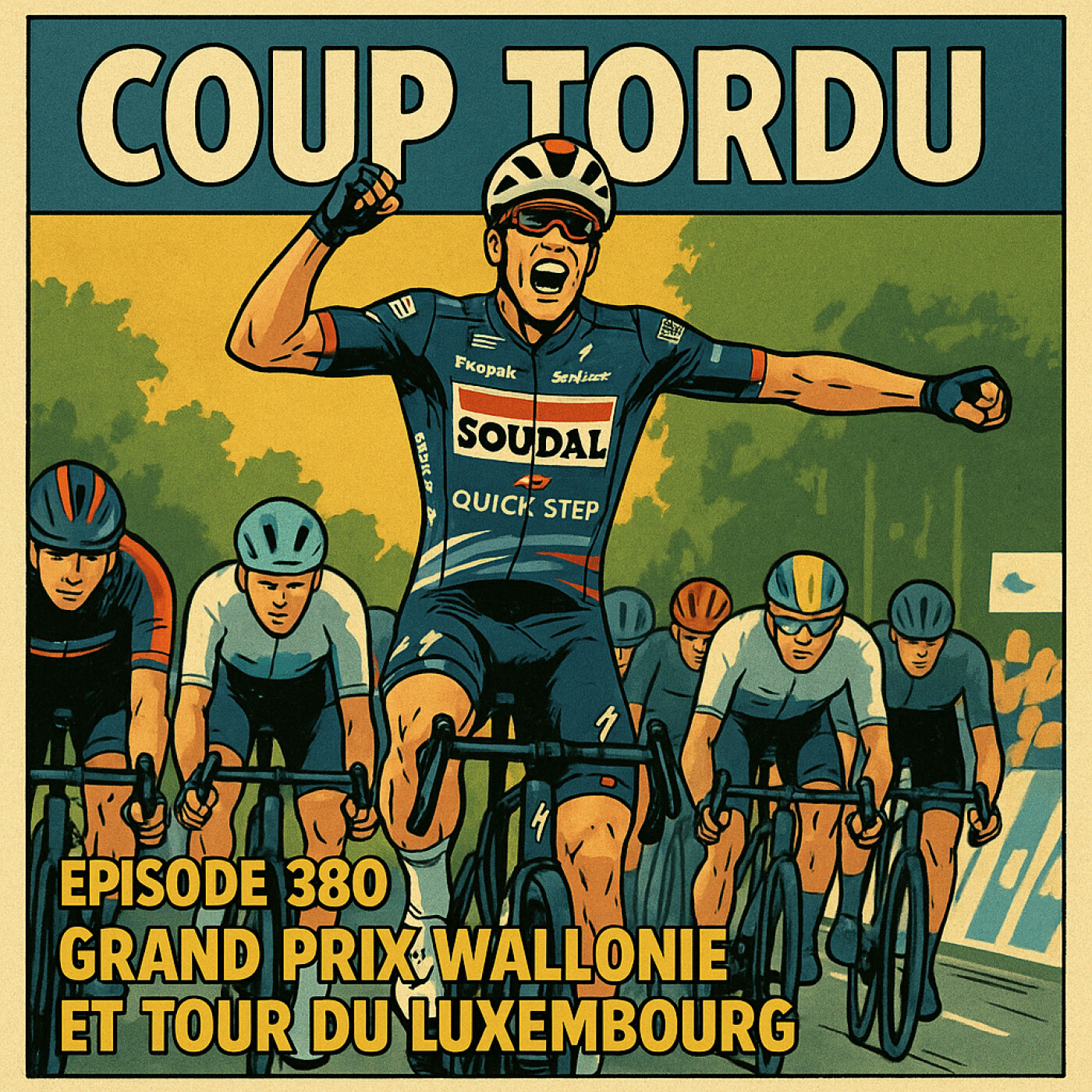 COUP TORDU EPISODE 380 : GP DE WALLONIE 2025 + TOUR DU LUXEMBOURG episode artwork