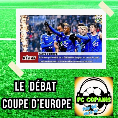 Debat Ligue 1 - Strasbourg vainqueur de la Conference League 2026, on y croit ou pas ? cover