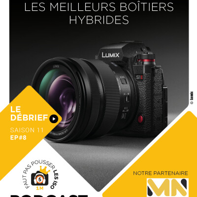 LE DÉBRIEF - S1108 - LES MEILLEURS BOÎTIERS HYBRIDES 2025 cover