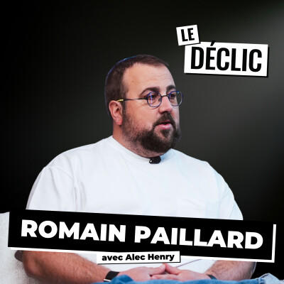 20M€ levés, 26 000 élèves, 42 campus : le vrai cerveau derrière Le Wagon  | Romain Paillard | Déclic 332 cover