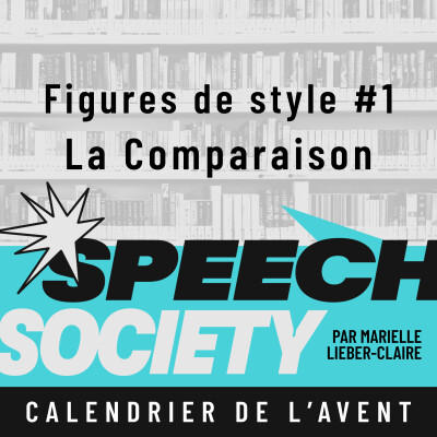39. Calendrier de l'Avent des Figures de Style (1/22) : La Comparaison, ou comment mettre l'analogie au service de vos speechs cover