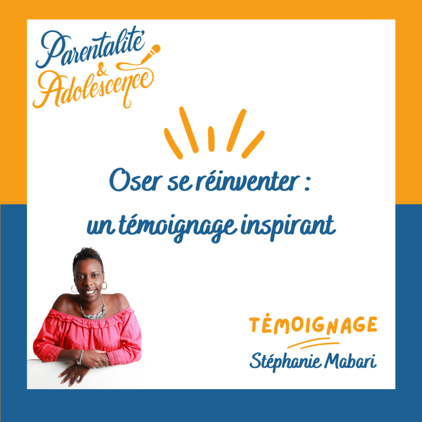 237. Oser se réinventer : le témoignage inspirant de Stéphanie Mabari, coach en reconversion 237. Oser se réinventer : le témoignage inspirant de Stéphanie Mabari, coach en reconversion