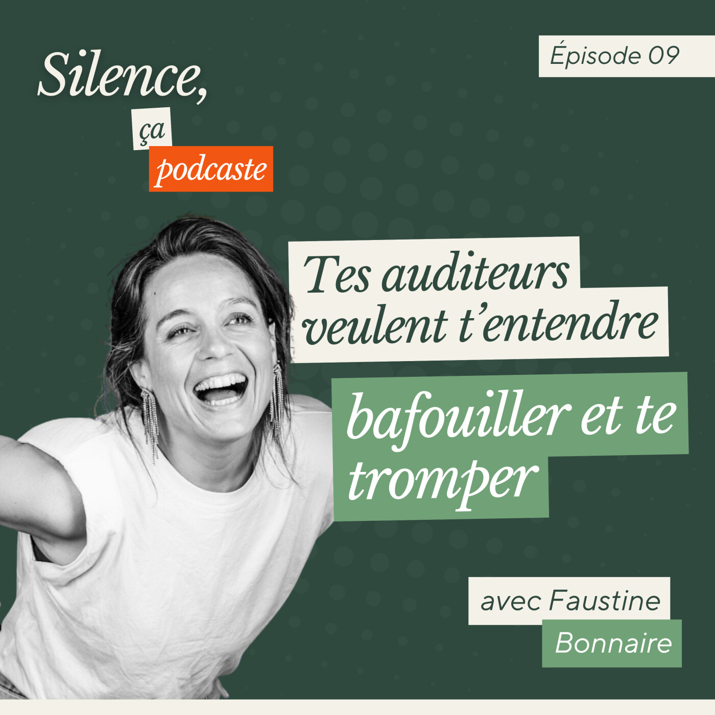 #9 Tes auditeurs VEULENT t’entendre bafouiller et te tromper l avec Faustine Bonnaire [OPEN MIC]