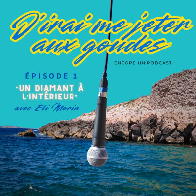 Episode 1 - Un diamant à l'intérieur - avec Eli Morin cover