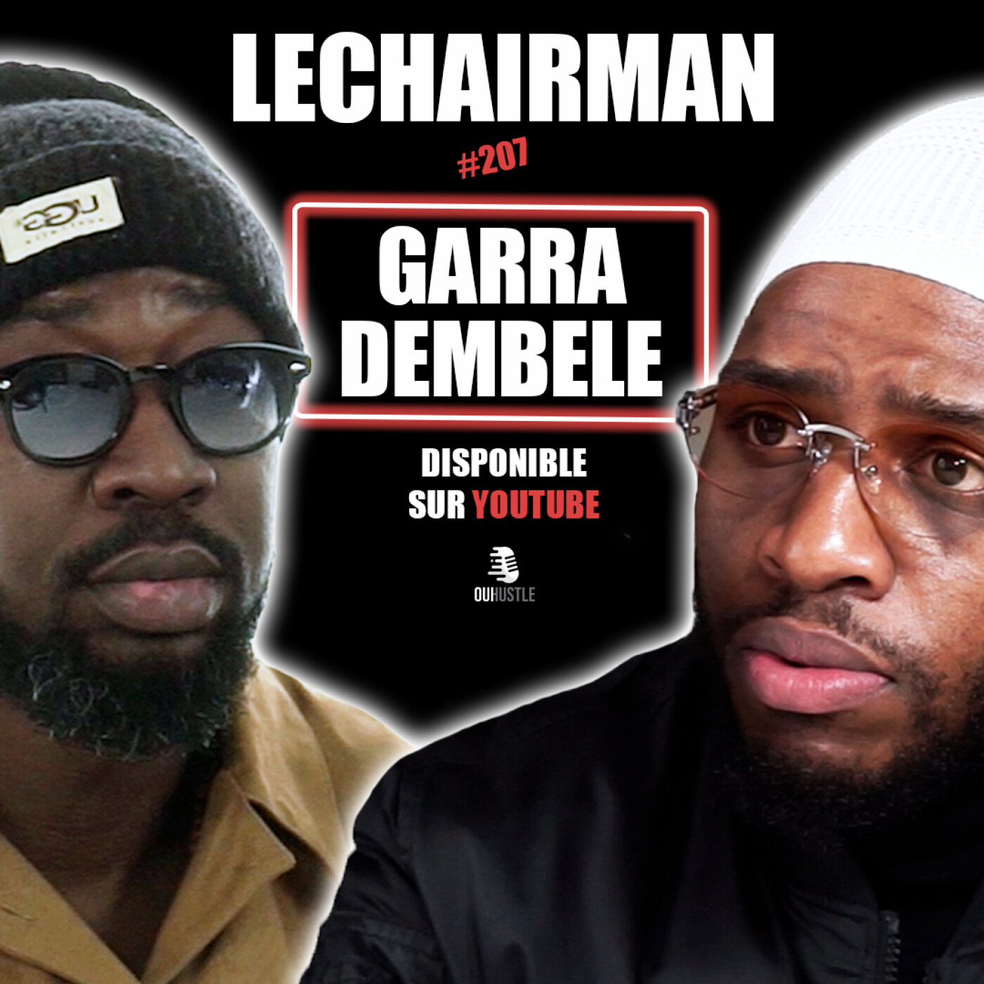 #207 LeChairman & Garra Dembele parlent Alcoolisme, INF Clairefontaine, Prison, Football, Rédemption